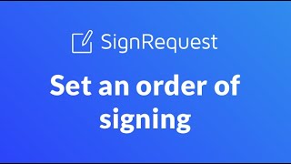 How to set an Order of Signing in SignRequest