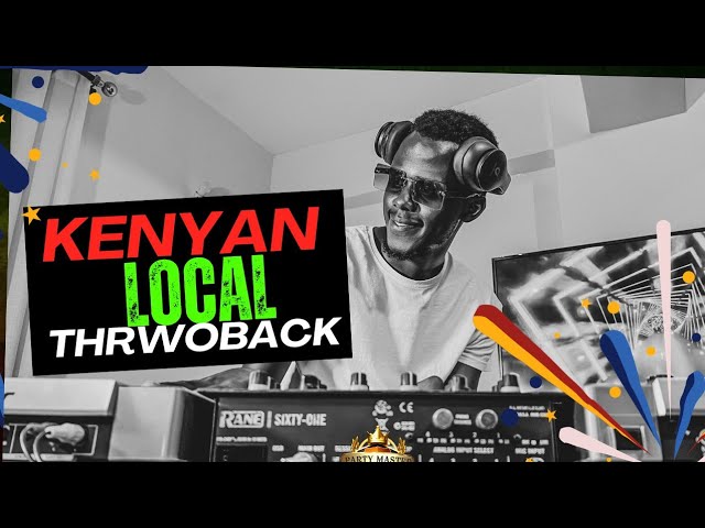 Kenyan Local Throwback-Video Mix (Proff,Nonini,P-unit,Bobby Mapesa)legacy the entertainer.