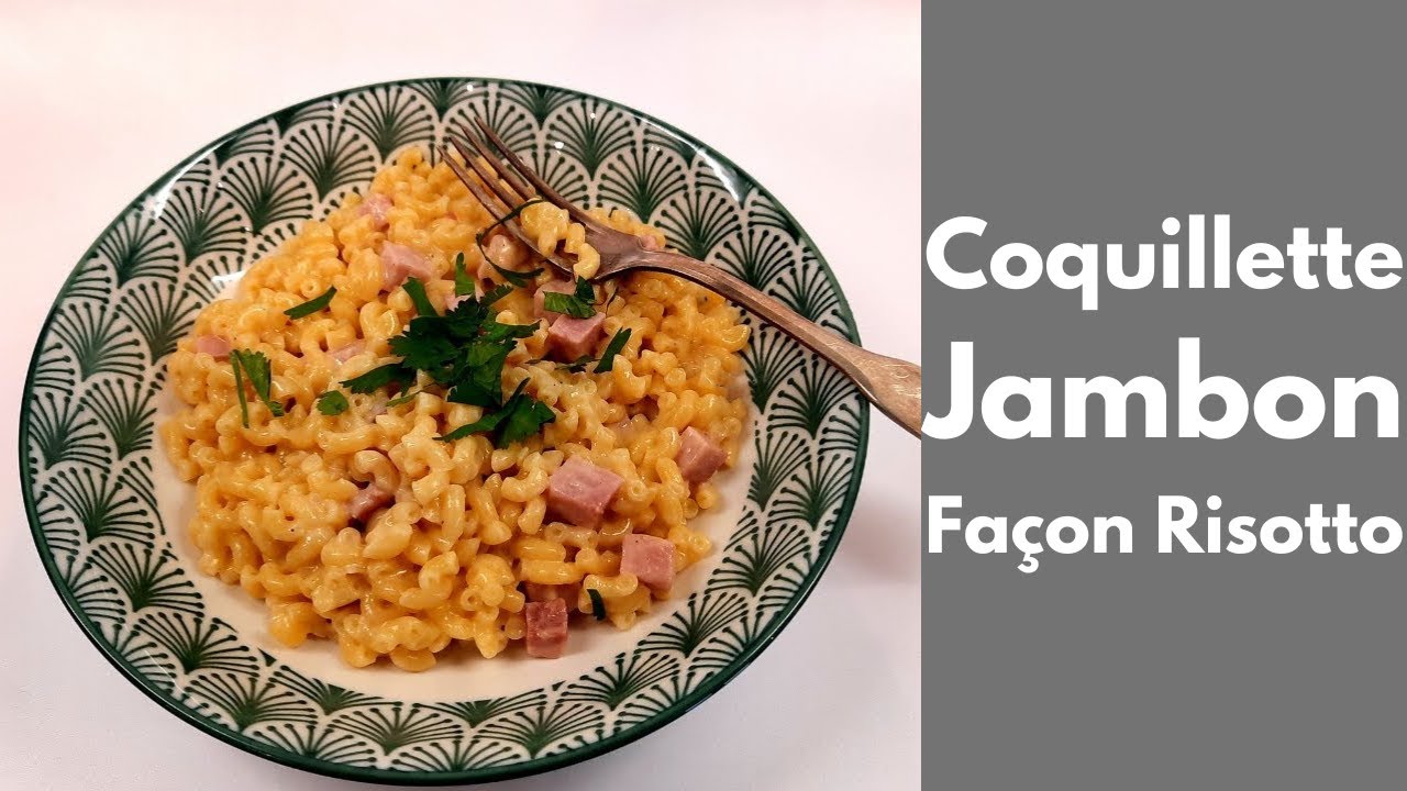 COQUILLETTE JAMBON façon RISOTTO (Tous en cuisine avec Seb)
