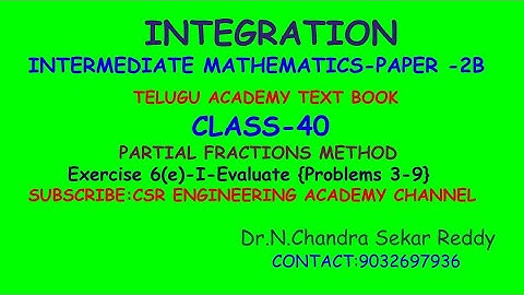 INTEGRATION-CLASS-39-INTER MATHS-2B-EXERCISE-6 (e)I-EVALUATE{3-9 PROBLEMS}CSR ENGINEERING ACADEMY