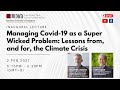 Managing Covid-19 as a Super Wicked Problem: Lessons from, and for, the Climate Crisis