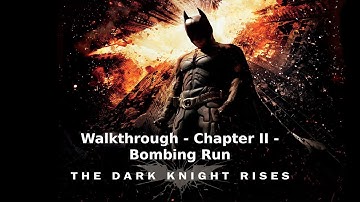 The Dark Knight Rises - Walkthrough - Chapter II - Bombing Run