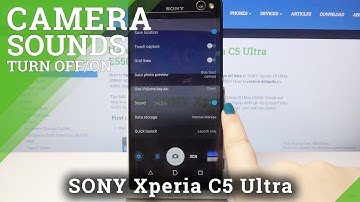 How to Enable/Disable Camera Sound in SONY Xperia C5 Ultra – Manage Camera Sounds