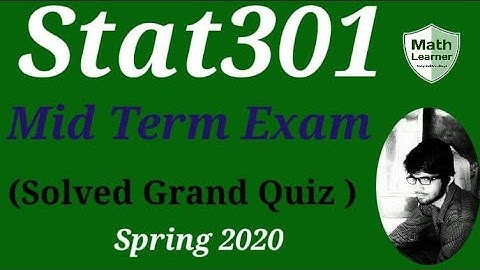 Sta301 Grand Quiz Solved Spring 2020