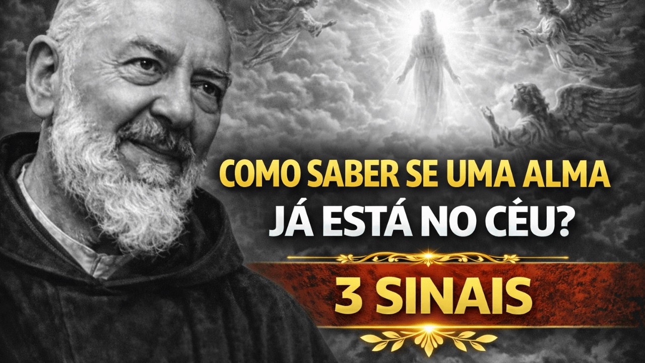 Padre Pio Revela: 3 Sinais de Que a Alma Está no Céu