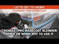 Cromax Pro Basecoat Blender – when or when not to use it