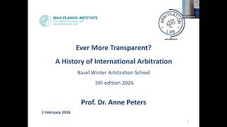 Ever More Transparent A History of International Arbitration – Keynote by Prof Anne Peters Guide