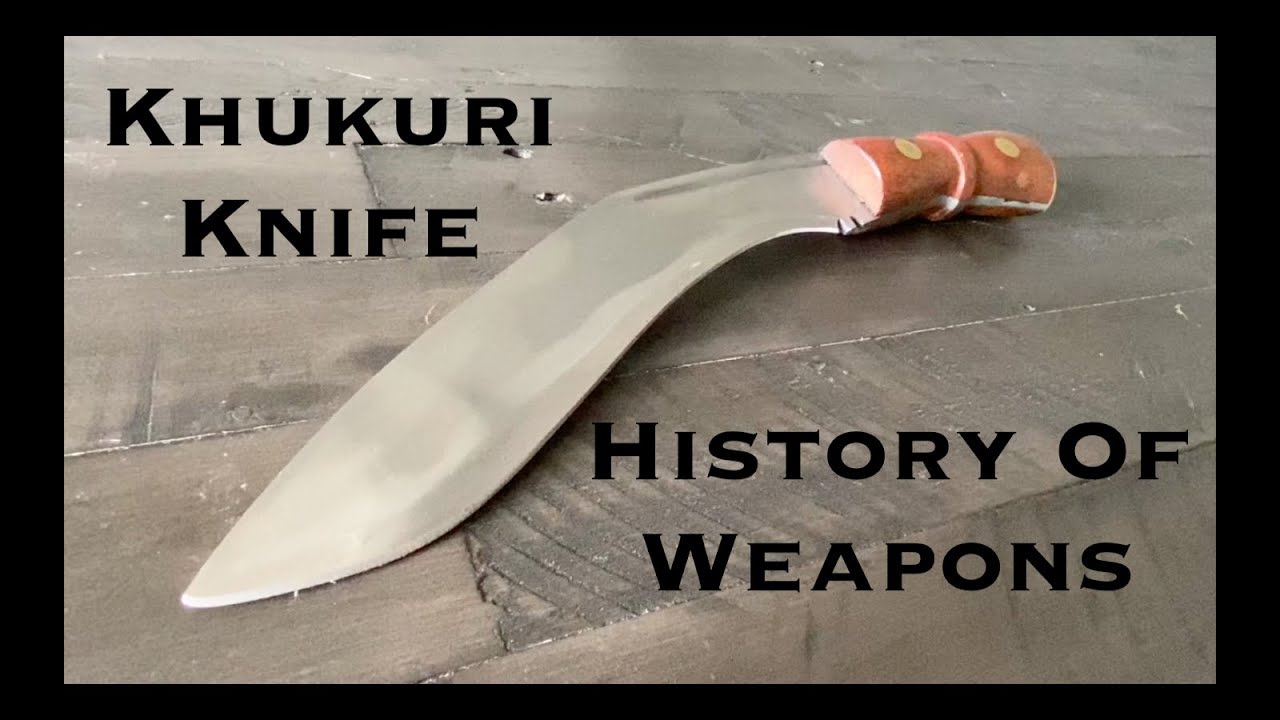 The History of The Khukuri Knife / Kukri Knife