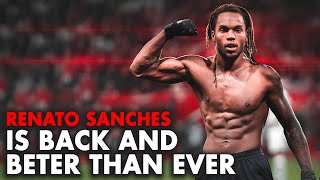 How Renato Sanches REVIVED his Career