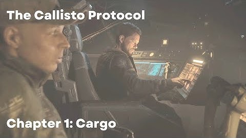 The Callisto Protocol: Chapter 1 Cargo (PS5 Gameplay Walkthrough)