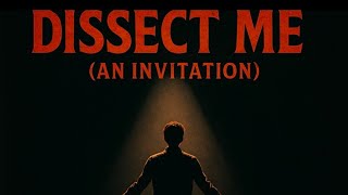 DISSECT ME (AN INVITATION) - Original MV 2025