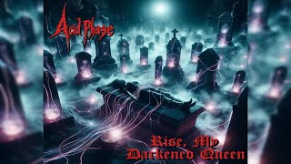 Acid Phase - Rise, My Darkened Queen