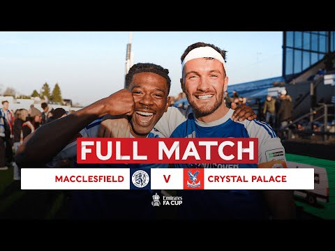kakak777 x betmantoto - FULL MATCH | Macclesfield v Crystal Palace | Third Round | Emirates FA Cup 2025-26