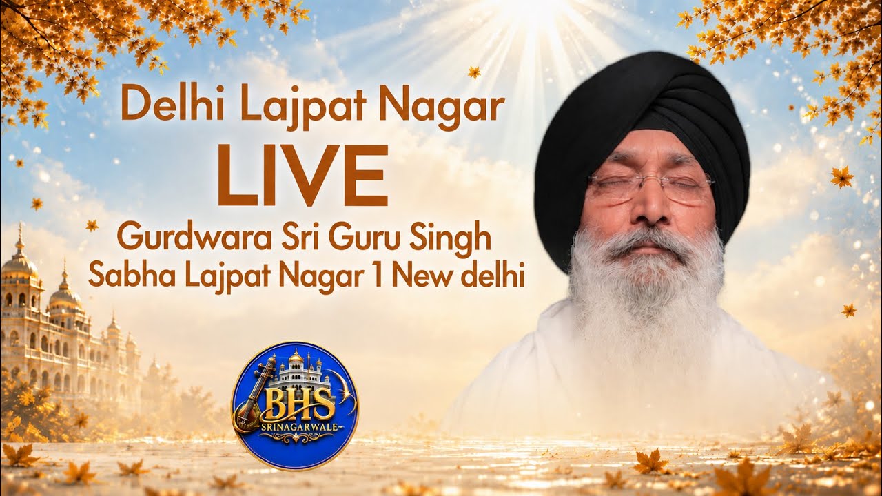LIVE Gurdwara Lajpat Nagar, New Delhi | Bhai Harjinder Singh Ji Srinagarwale