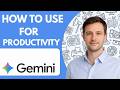 How to use Google Gemini for productivity Full Guide 2026