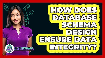 How Does Database Schema Design Ensure Data Integrity? - Next LVL Programming