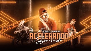 MC Marks - Acelerando Sorrindo (Áudio Oficial) DJ Guh Mix