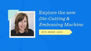 Testing the Creative Memories Die-Cutting Embossing System Meggan Jacks