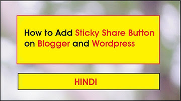 How to add Sticky share Buttons on Blogger and Wordpress Website | Increase Website Traffic