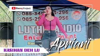 KASIHAN DEH LU - Cover By. Apriani || Live Kel. Lakkang || Kec. Tallo Makassar
