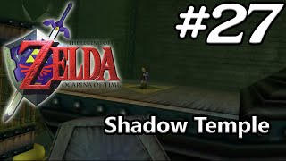 Ocarina of Time N64 100% - Episode 27 - Shadow Temple