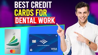 Best Credit Card For Dental Work Which Is The Best Credit Card For Dental Work