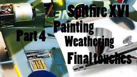 ICM Spitfire Mk. XVI || Part 4 - Painting, Weathering and Final touches || Step by step video build