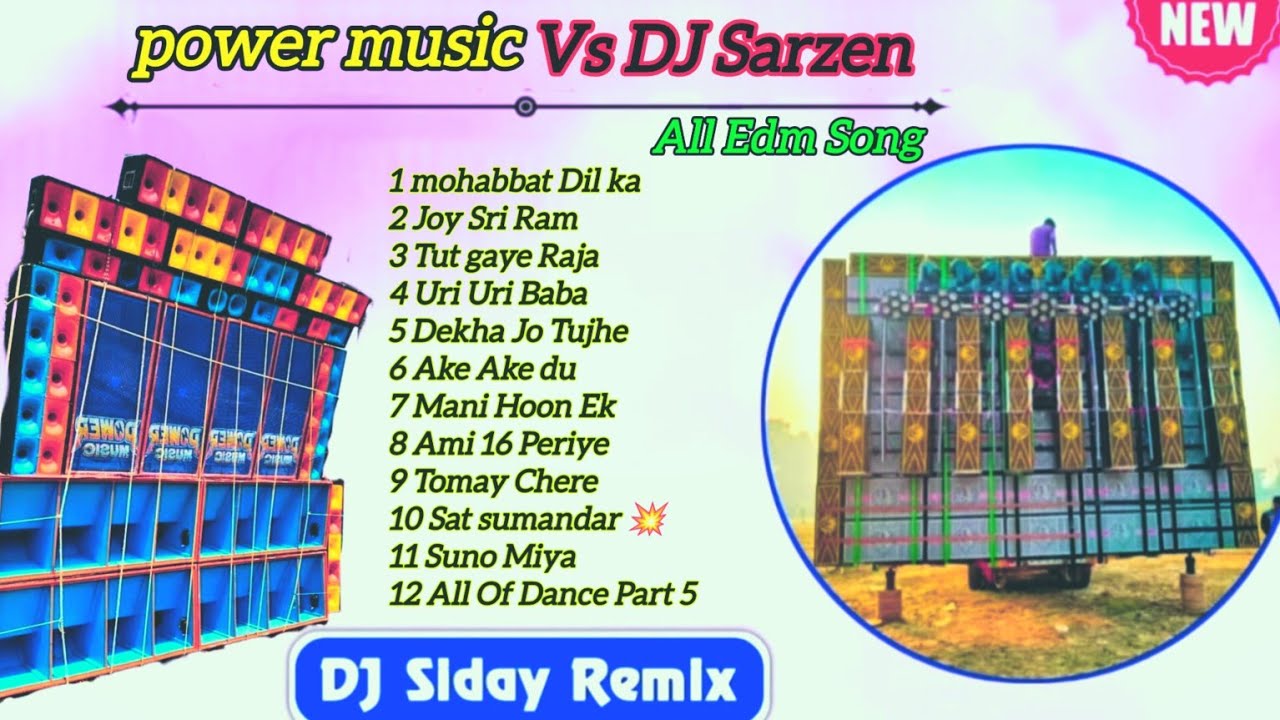 Power music Vs DJ SarzenAll Edm Song Dj Siday Remix