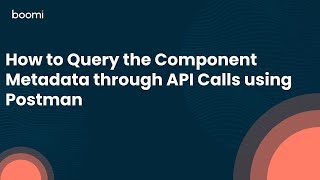 How to Query the Component Metadata through API Calls using Postman