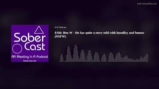 ESH: Ben W - He has quite a story told with humility and humor (NSFW)