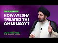 204 ayeshas conduct towards the family of the prophet ahlulbayt  our prophet