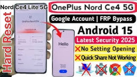OnePlus Nord Ce4/Nord Ce4 Lite/Nord Ce4 Lite 5G Hard Reset & Frp Bypass 2025 New Tricks Quick Share❌