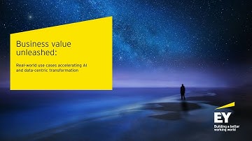 Sponsored: EY | Business Value Unleashed: Real-World Accelerating AI & Data-Centric Transformation