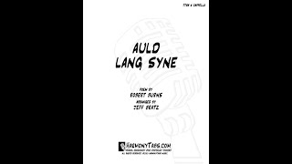 Auld Lang Syne (Tenor, Tenor, Baritone, Bass) - Poem By Robert Burns