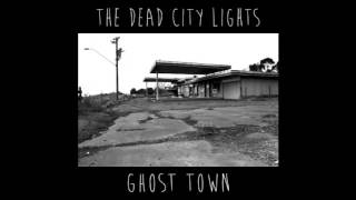 Video thumbnail of "The Dead City Lights - Bricks and Mortar"