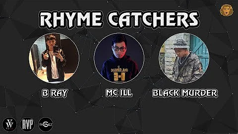 [2014] Rhyme Catchers - B Ray ft. MC ILL & Black Murder