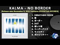 KALMA &ndash; NO BORDER [2022] (snippet of songs)