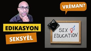 Edikasyon seksyèl pou diminye gwosès lakay jèn yo - Education sexuelle et grossesses non désirées