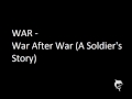 Miniature de la vidéo de la chanson War / War After War (A Soldier's Story)