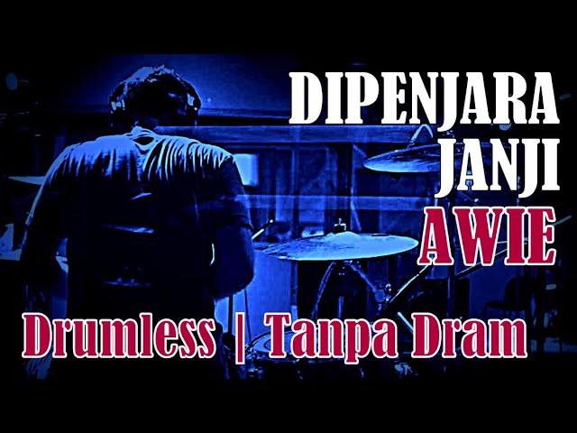 DRUMLESS | DIPENJARA JANJI AWIE class=