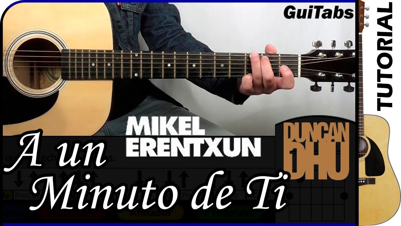 Cómo tocar A UN MINUTO DE TI 🕙 - Mikel Erentxun / Tutorial GUITARRA 🎸 /  GuiTabs #080 - YouTube