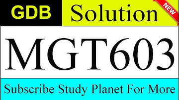 MGT603 GDB Solution Fall 2019 & 2020 | Study Planet