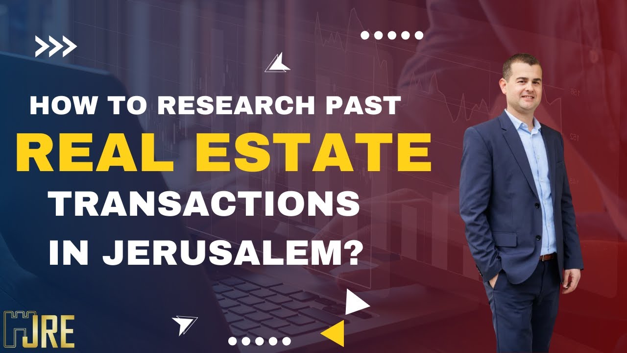 How Do I Research Past Real Estate Transactions in Jerusalem?