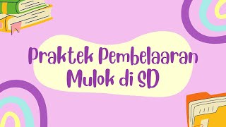 PRAKTEK PEMBELAJARAN MULOK DI SD