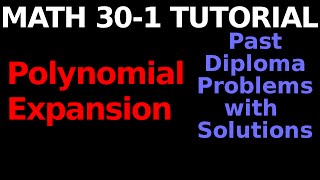Math 30-1 : Polynomial Expansion (EXAM PREP)