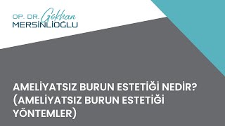 Ameliyatsız Burun Estetiği Nedir? (ameliyatsız burun estetiği yöntemler) Ameliyatsız Burun Estetiği Nedir? (ameliyatsız burun estetiği yöntemler)