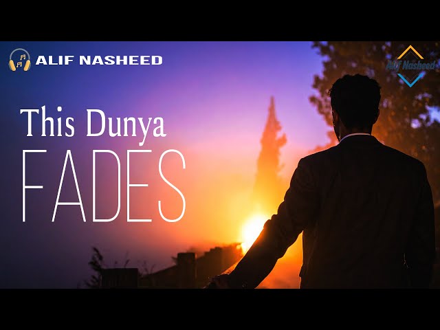 THIS DUNYA FADES - Heart Touching Nasheed (Vocals Only)
