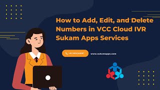How to Add, Edit, and Delete Users and Numbers in VCC Cloud IVR  Sukam Apps Services screenshot 4