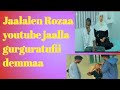 Jaalallee Rozaa Youtube Jalla Gurguruufi Eee Ballaan Butee