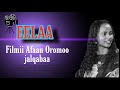 Eelaa Filmii Afaan Oromoo Jalqabaa Itti Dhihadha